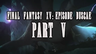 Final Fantasy XV: Episode Duscae Playthrough (PS4 - Japanese w/ English subs): Part 5