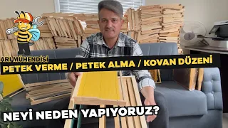 PETEK VERME / PETEK ALMA / KOVAN DÜZENİ       NEYİ NEDEN YAPIYORUZ?