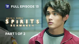 Spirits: Reawaken | Full Episode 13 | Part 1 of 2 | iWantTFC Originals Playback