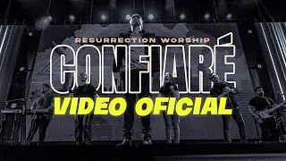 Confiaré - Resurrection Worship