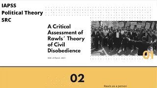 Political Theory SRC: A Critical Assessment of Rawls' Theory of Civil Disobedience, by Anna Jakobs