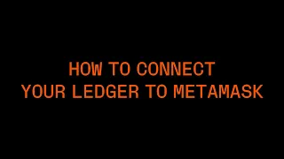 Connect your Ledger to Metamask