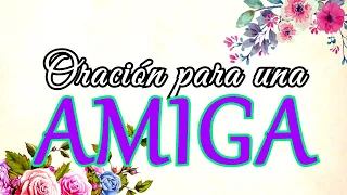 Oración para una AMIGA