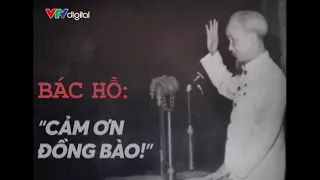 Bác Hồ: "Cảm ơn Đồng bào" | VTV24