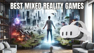 BEST MIXED REALITY GAMES Quest 3 - Quest Pro - Quest 2