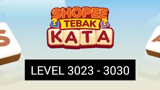 Kunci jawaban game Shopee tebak kata level 3023 - 3030