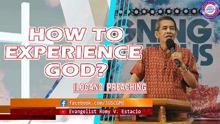 (ILOCANO PREACHING) HOW TO  EXPERIENCE GOD?