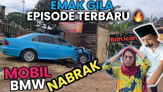 #EPISODE 47 - KEHIDUPAN EMAK GILA 🤟🏻🔥