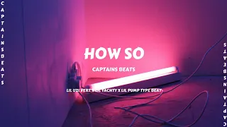 Lil Uzi Vert X Lil Yachty X Lil Pump Type Beat - How So (prod. by Captains Beats)