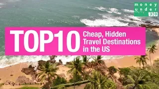 Top 10 Cheap, Hidden Travel Destinations in the US