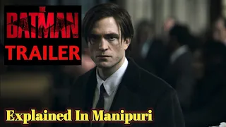 The Batman Trailer Breakdown In Manipuri | The Batman Trailer Explained In Manipuri 🔥🔥🔥