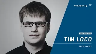 TIM LOCO [ tech house ] @ Pioneer DJ TV | Moscow