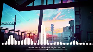 [Nightcore] Sunset Sons - Remember