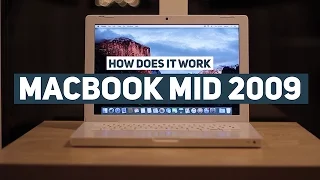 MacBook Mid 2009 - How does it work? - Dec. 2015