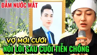 🙏Vợ Mới Cưới Nói Lời Cuối Cùng Để Tiễn Chồng Đẫm Nước Mắt