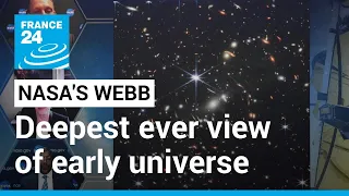 NASA’s Webb telescope reveals deepest ever view of early universe • FRANCE 24 English