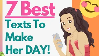 7 Best Types Of Text Messages That Will Make Her Day And Leave Her Smiling (Girls Love These Texts!)