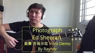 Photograph - Ed Sheeran (Intro Demo 前奏 吉他示范 by Raynor)