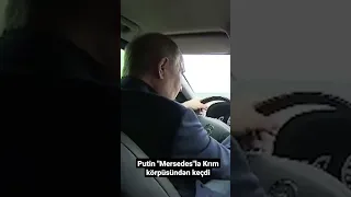 Putin "Mersedes"lə Krım körpüsündən keçdi - BAKU TV