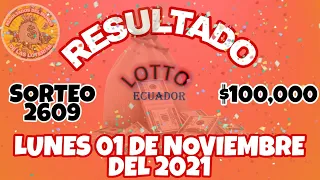 RESULTADO LOTTO SORTEO #2609 DEL LUNES 01 DE NOVIEMBRE 2021 /LOTERÍA DE ECUADOR/