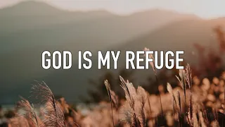 God is my refuge (FULL) with lyrics