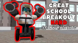 Roblox GREAT SCHOOL BREAKOUT! Hard Speedrun 9:03