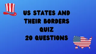 US States and Their Borders Quiz - 20 Questions