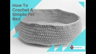 How To Crochet: A Simple Pet Bed