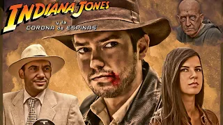 Indiana Jones y la Corona de Espinas (Fanfilm Completo en español) (English Subtitles) 4K [2018]