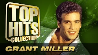 Grant Miller  -  Top Hits Collection. Golden Memories. The Greatest Hits.