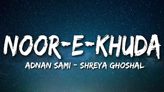 Noor-e-Khuda | My Name Is Khan | Lyrical Video | Sufi Lyricable