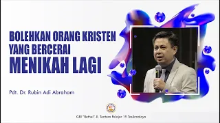 Pdt  Rubin Adi Abraham - Bolehkah Orang Kristen Yang Bercerai Menikah Lagi ?