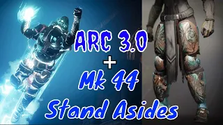 Mk. 44 Stand Asides are an ARC 3.0 Juggernaut!