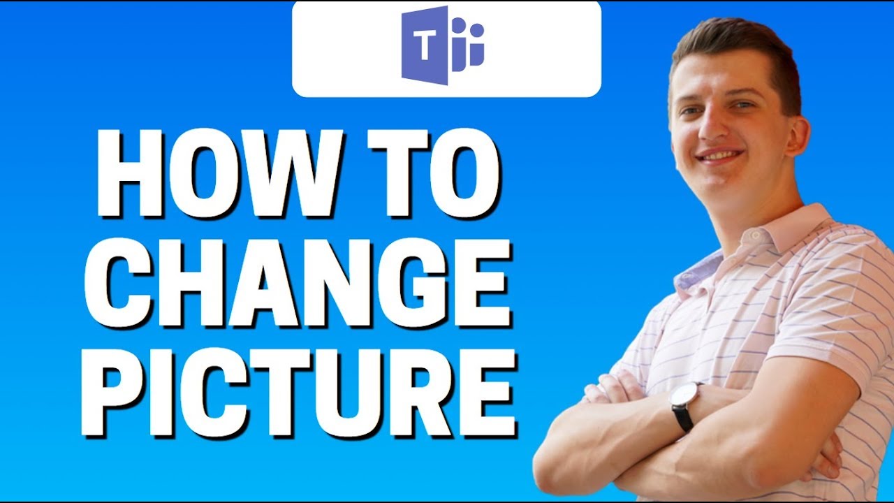 How To Change Your Profile Picture In Microsoft Teams - Design Talk