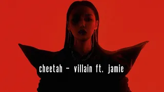 cheetah - villain ft. jamie (slowed +  𝒓𝒆𝒗𝒆𝒓𝒃)