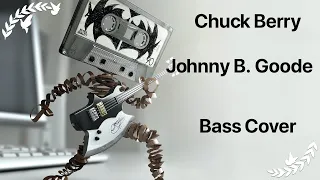 Chuck Berry - Johnny B Goode (Bass Cover + TAB (in description))