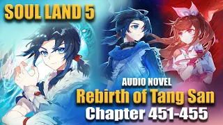 SOUL LAND 5 | Rebirth of Tang San: [ENGLISH] Chapter 451-455