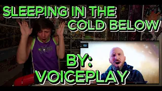 THE DEFINITION OF EPIC!!!!!!!!!!! Blind reaction to Voiceplay - Sleeping In The Cold Below