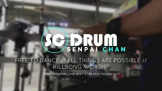 Free To Dance // All things are possible // Hillsong Worship // SenpaiChan (Drum Cover)