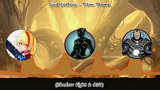 [Nightcore] Lind Erebros - Titan Theme (Shadow Fight 2 OST)