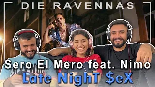 Reaktion auf Sero El Mero feat. Nimo - Late NighT $eX | Die Ravennas