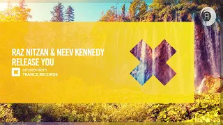 Raz Nitzan & Neev Kennedy - Release You [Amsterdam Trance] Extended