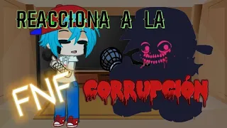 😱Los FNF reaccionan a la corrupción😱//Parte 1//Conely Kaway💖