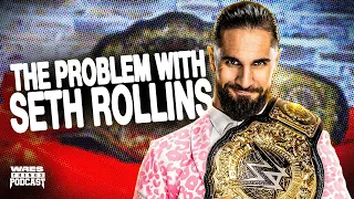 The Problem With Seth Rollins As World Champion