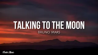 Talking to the moon (lyrics) - Bruno Mars