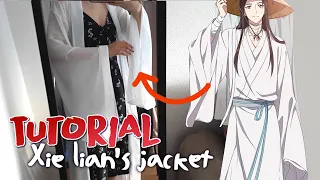 Making a Xie Lian TGCF cosplay - PART 3 - The transparent jacket