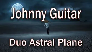 'JOHNNY GUITAR' - Duo Astral Plane - 'SPOTNICKS COVER'