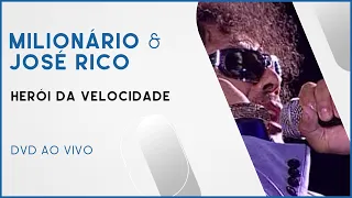 Milionário & José Rico - Herói da Velocidade | DVD Ao Vivo