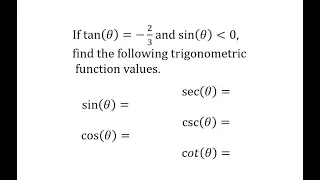 Find 5 Trig Function Values Given Tangent Value and the Sign of Sine