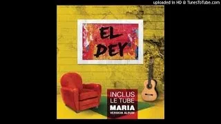 EL DEY   Maria  Clip Officiel 2013